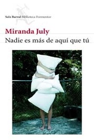 Libro: Nadie es más de aquí que tú - July, Miranda