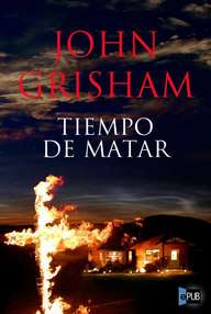 Libro: Tiempo de matar - Grisham, John