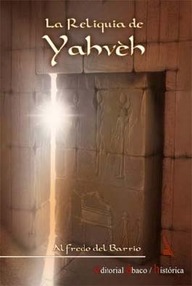 Libro: La reliquia de Yahvéh - Barrio, Alfredo del