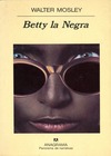 Easy Rawlins - 04 Betty la Negra
