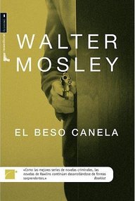 Libro: Easy Rawlins - 10 Beso canela - Mosley, Walter