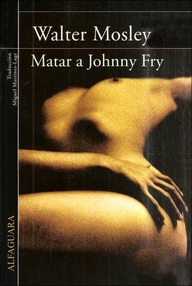Libro: Matar a Johnny Fry - Mosley, Walter