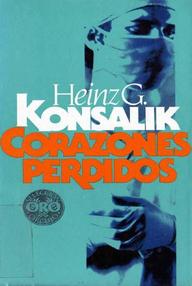 Libro: Corazones perdidos - Konsalik, Heinz G