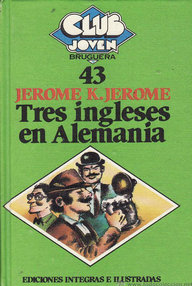 Libro: Tres hombres - 02 Tres ingleses en Alemania - Jerome, Jerome K.