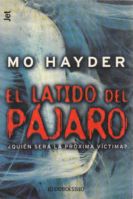 Libro: El latido del pájaro - Hayder, Mo