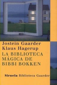 Libro: La biblioteca mágica de Bibbi Bokken - Gaarder, Jostein & Hagerup, Klaus
