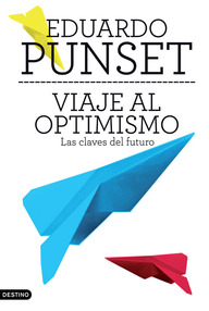 Libro: Viaje Al Optimismo - Punset, Eduardo