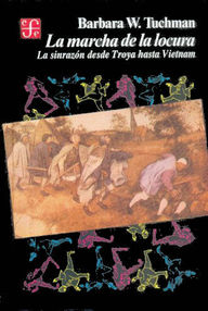Libro: La marcha de la locura - Tuchman, Barbara W.