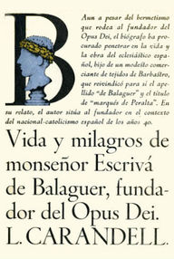 Libro: Vida y milagros de monseñor Escrivá de Balaguer - Carandell, Luis
