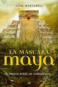 Libro: La máscara maya - Martorell, Juan
