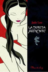 Libro: Tigresa - 02 La tigresa ardiente - Lee, Jade