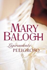 Libro: Ligeramente peligroso - Balogh, Mary
