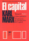 El capital - 01 Volumen Tomo I. El proceso de Producción del Capital