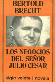 Libro: Los negocios del señor Julio César - Brecht, Bertolt