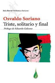 Libro: Triste, solitario y final - Soriano, Osvaldo