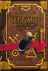 Libro: Septimus Heap - 03 Septimus y el último alquimista - Sage, Angie
