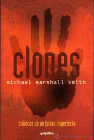 Libro: Clones - Marshall Smith, Michael
