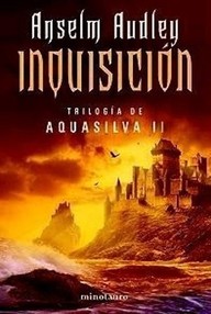 Libro: Aquasilva - 02 Inquisición - Audley, Anselm