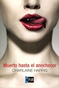 Libro: Vampiros Sureños, Sookie Stackhouse - 01 Muerto hasta el anochecer - Harris, Charlaine