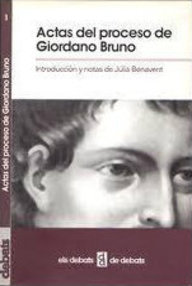 Libro: Actas del proceso de Giordano Bruno - Benavent , Julia