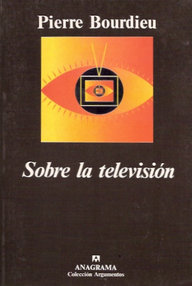 Libro: Sobre la televisión - Bourdieu, Pierre