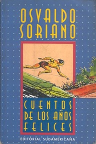Libro: Cuentos de los años felices - Soriano, Osvaldo