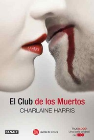 Libro: Vampiros Sureños, Sookie Stackhouse - 03 El Club de los Muertos - Harris, Charlaine
