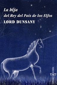 Libro: La hija del Rey del País de los Elfos - Dunsany, Lord