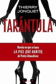 Libro: Tarántula (La piel que habito) - Jonquet, Thierry