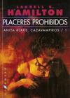 Anita Blake, cazavampiros - 01 Placeres prohibidos