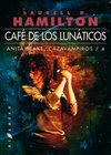Anita Blake, cazavampiros - 04 Café de los lunáticos