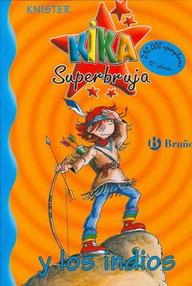 Libro: Kika Superbruja - 03 Kika Superbruja y los indios - Knister
