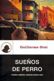 Libro: Sueños de perro - Orsi, Guillermo