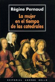 Libro: La mujer en el tiempo de las catedrales - Pernoud, Régine