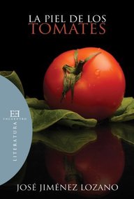 Libro: La piel de los tomates - Jiménez Lozano, José