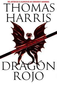 Libro: Hannibal Lecter - 01 El Dragón Rojo - Harris, Thomas
