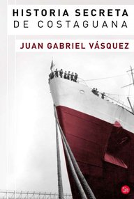 Libro: Historia secreta de costaguana - Juan Gabriel Vásquez