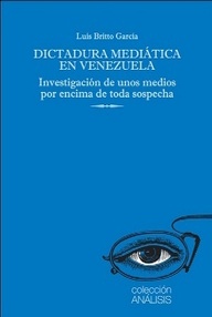 Libro: Dictadura mediática en Venezuela - Britto García, Luis