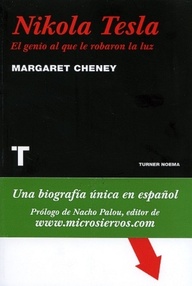 Libro: Nikola Tesla. El genio al que le robaron la luz - Cheney, Margaret