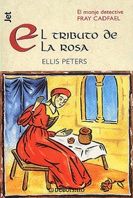 Libro: Fray Cadfael - 13 El tributo de la rosa - Peters, Ellis