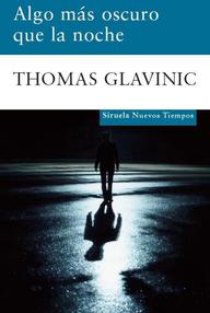 Libro: Algo más oscuro que la noche - Glavinic, Thomas