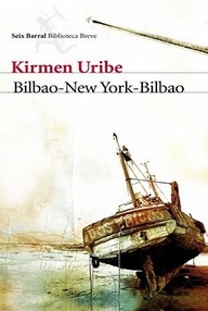 Libro: Bilbao-Nueva York-Bilbao - Uribe, Kirmen