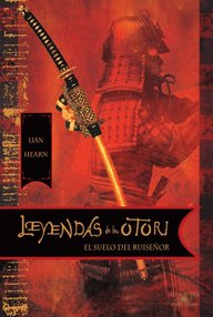 Libro: Leyendas Otori - 01 El suelo del Ruiseñor - Hearn, Lian