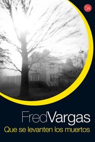Libro: Los tres evangelistas - 01 Que se levanten los muertos - Vargas, Fred