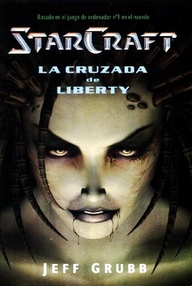 Libro: StarCraft - 01 La cruzada Liberty - Kate Novak y Jeff Grubb