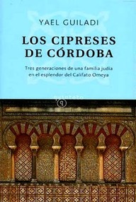 Libro: Los cipreses de Córdoba - Guiladi, Yael