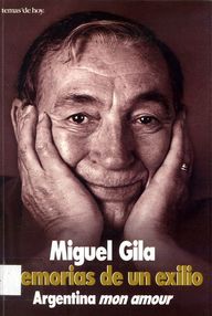 Libro: Memorias de un exilio - Gila, Miguel