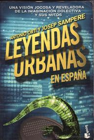 Libro: Leyendas urbanas en España - Ortí, Antonio & Sampere, Josep