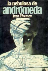 Libro: Andrómeda - 01 La nebulosa de Andrómeda - Efremov, Iván