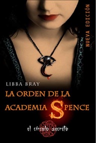 Libro: Orden Spence - 01 La orden de la academia Spence - Bray, Libba